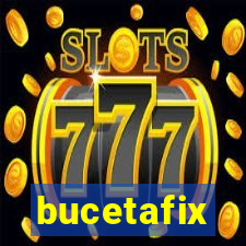 bucetafix