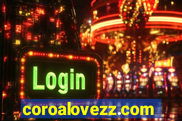 coroalovezz.com