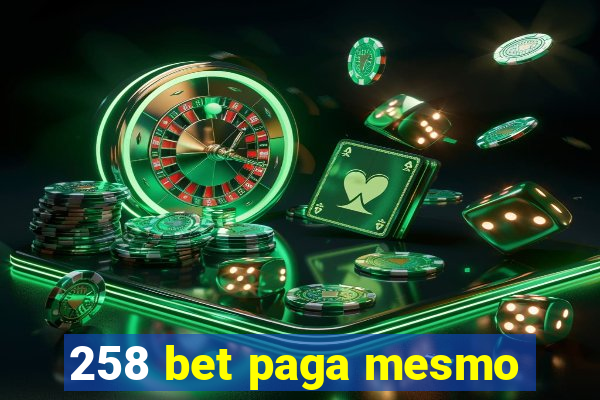 258 bet paga mesmo