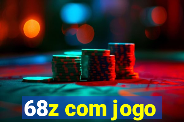 68z com jogo