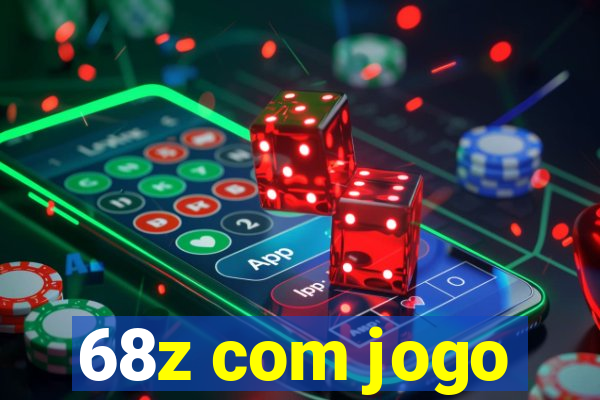 68z com jogo
