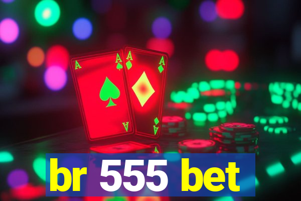 br 555 bet