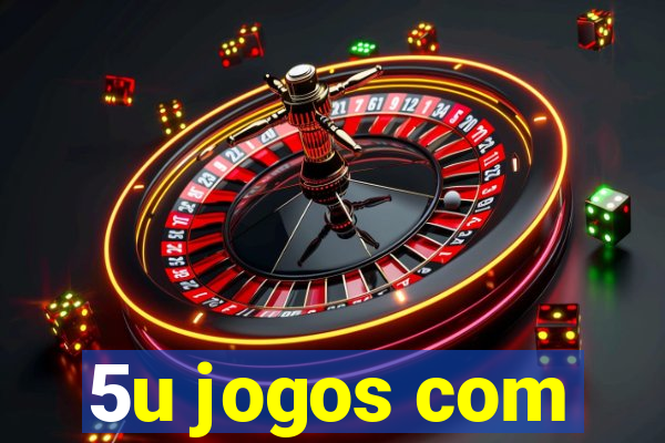 5u jogos com
