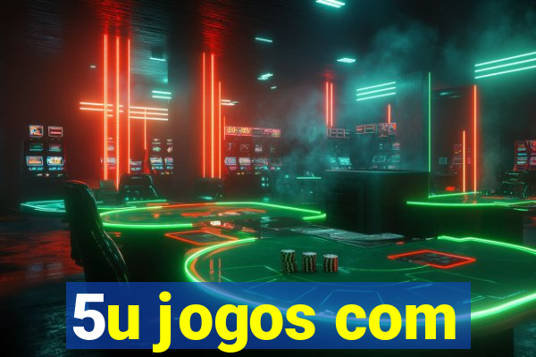 5u jogos com