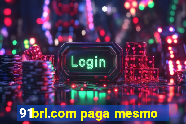 91brl.com paga mesmo