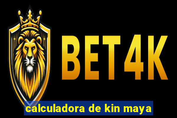calculadora de kin maya