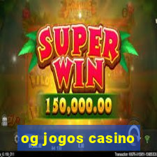 og jogos casino