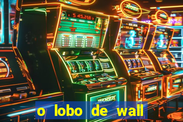 o lobo de wall street online