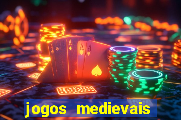 jogos medievais para celular