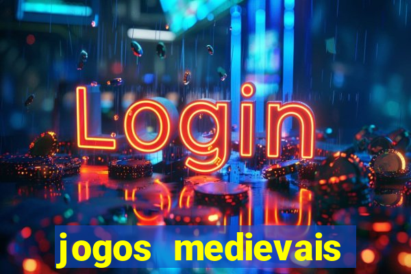 jogos medievais para celular