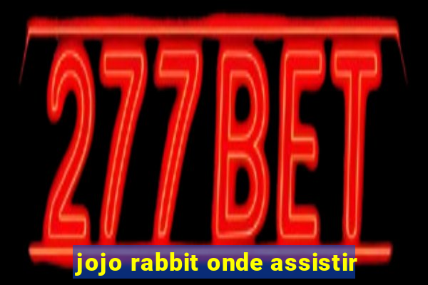 jojo rabbit onde assistir
