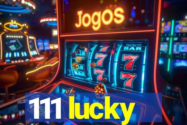 111 lucky