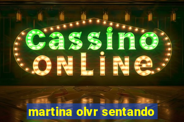 martina olvr sentando