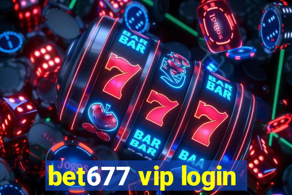 bet677 vip login
