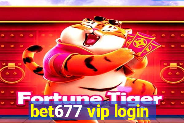 bet677 vip login