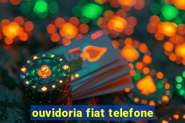 ouvidoria fiat telefone