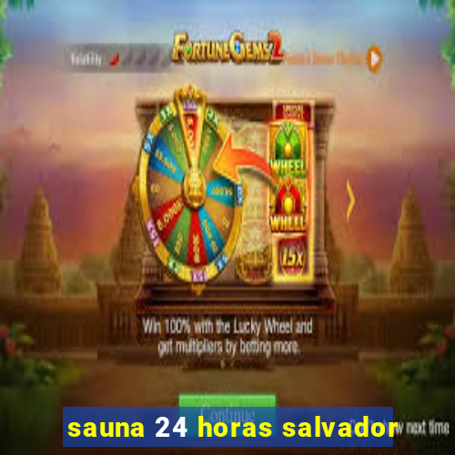 sauna 24 horas salvador