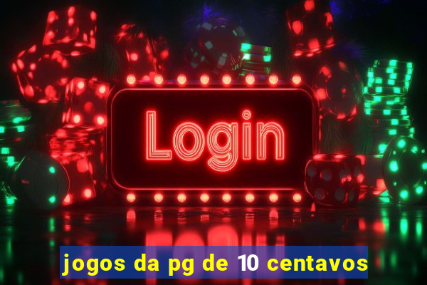 jogos da pg de 10 centavos
