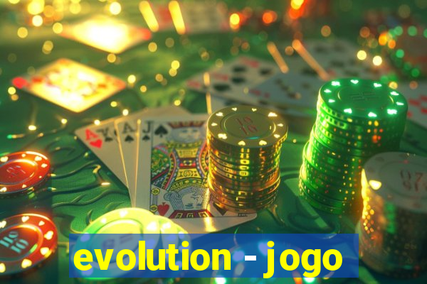 evolution - jogo