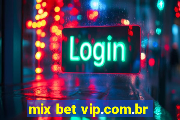 mix bet vip.com.br