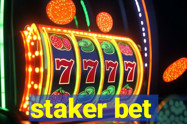 staker bet