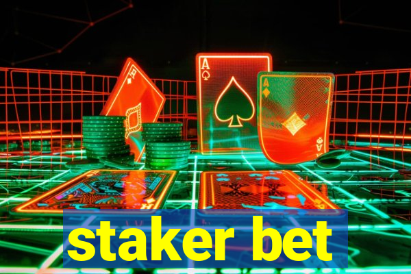 staker bet
