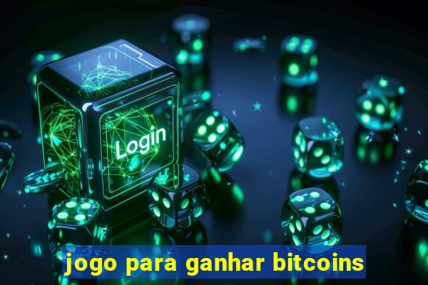 jogo para ganhar bitcoins