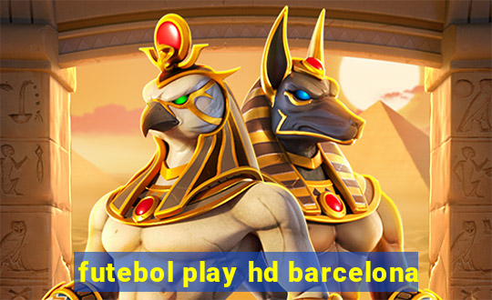 futebol play hd barcelona
