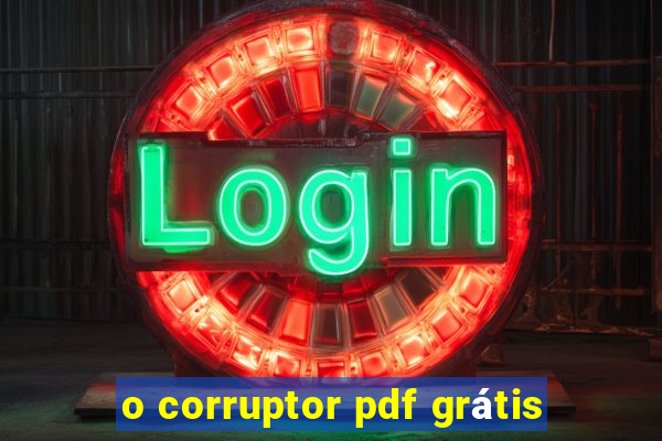 o corruptor pdf grátis