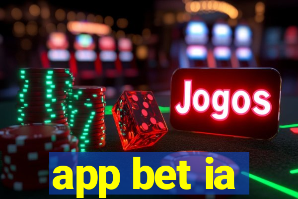 app bet ia