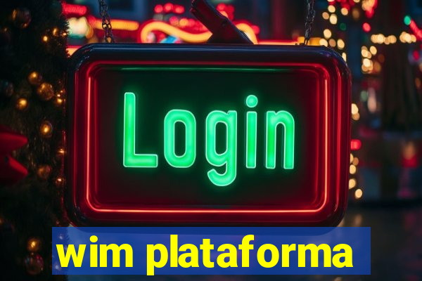 wim plataforma