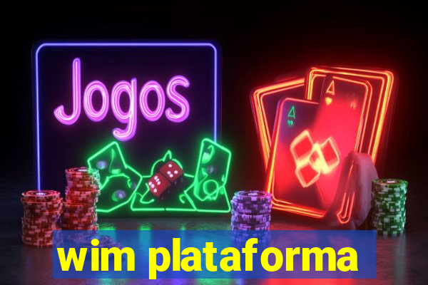 wim plataforma