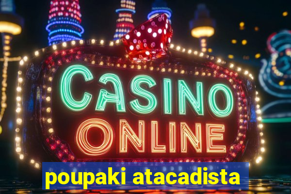 poupaki atacadista