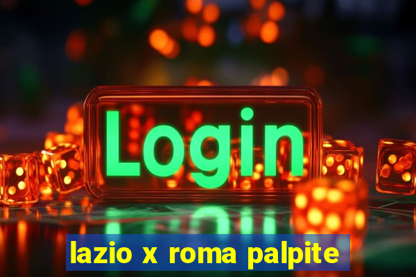 lazio x roma palpite