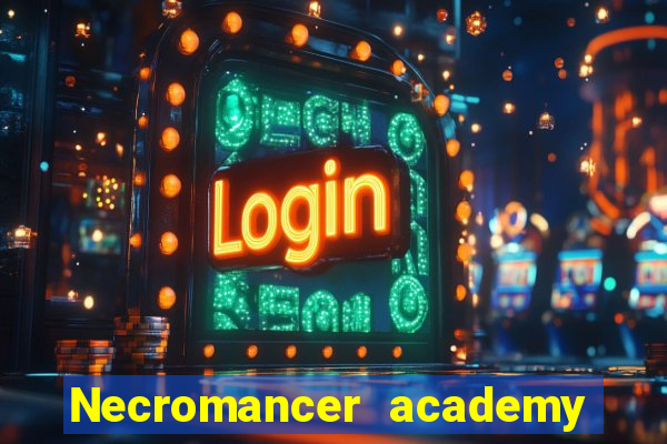 Necromancer academy and the genius summoner wiki
