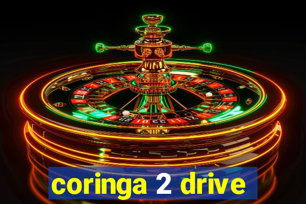 coringa 2 drive