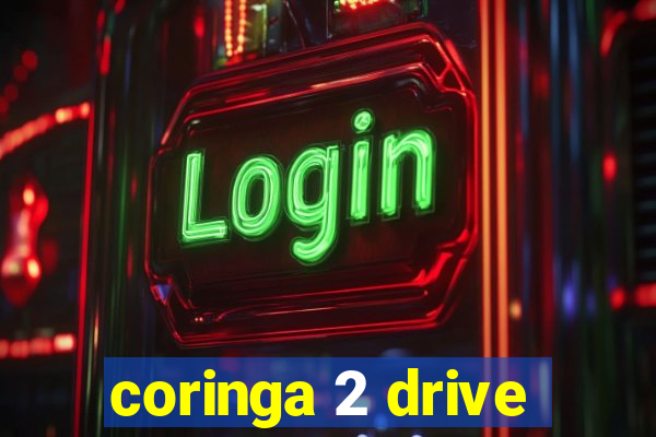 coringa 2 drive
