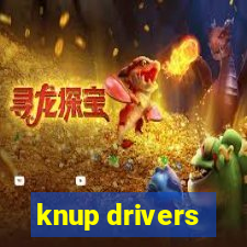 knup drivers