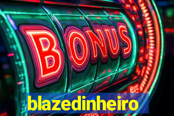 blazedinheiro
