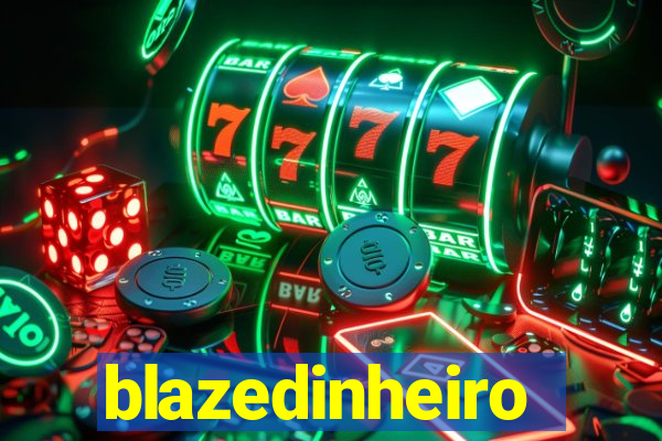 blazedinheiro