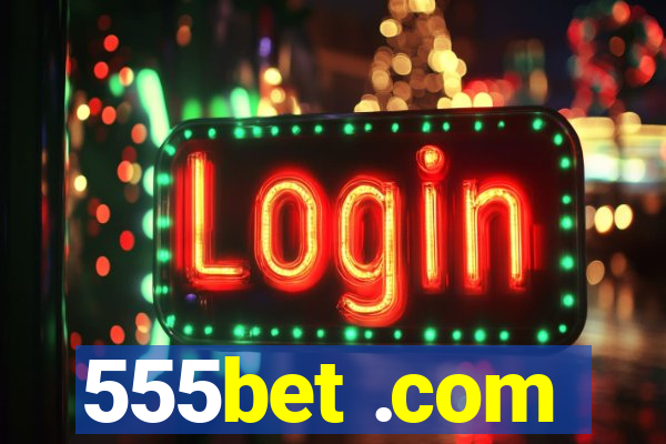 555bet .com