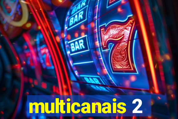 multicanais 2