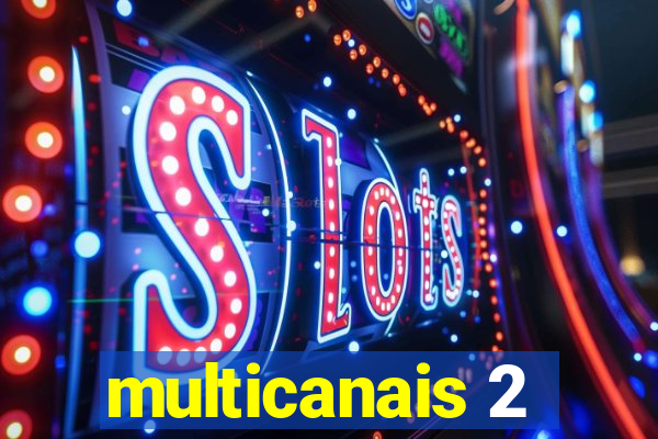 multicanais 2