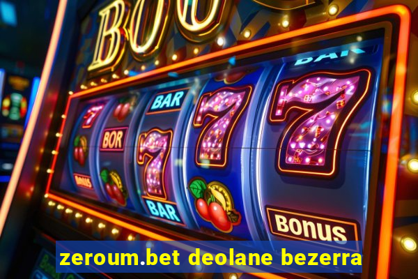 zeroum.bet deolane bezerra