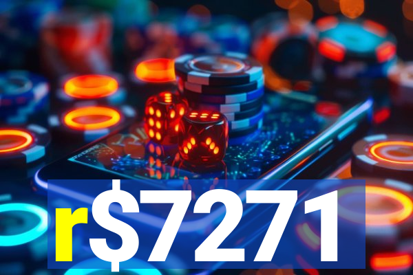 r$7271