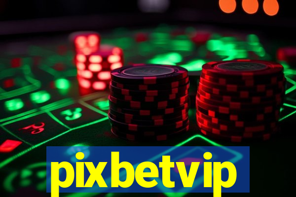 pixbetvip