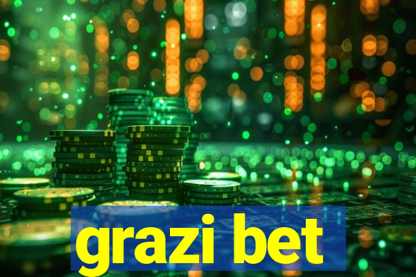 grazi bet