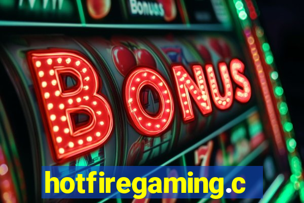 hotfiregaming.com