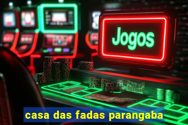 casa das fadas parangaba