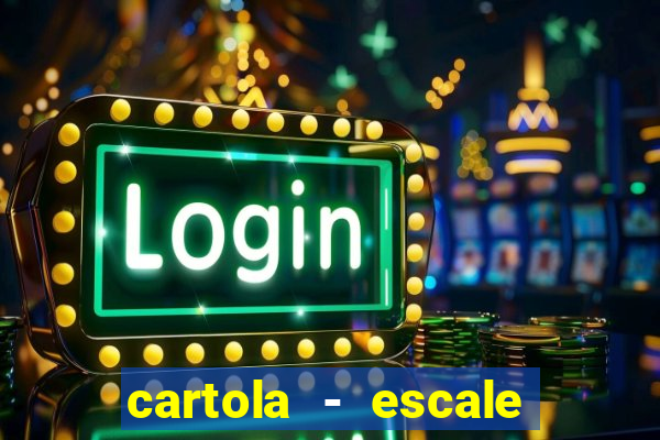 cartola - escale seu time!